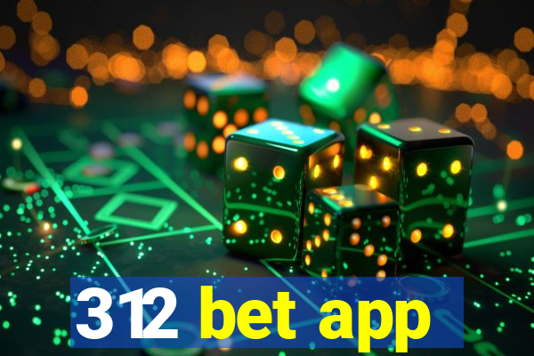 312 bet app